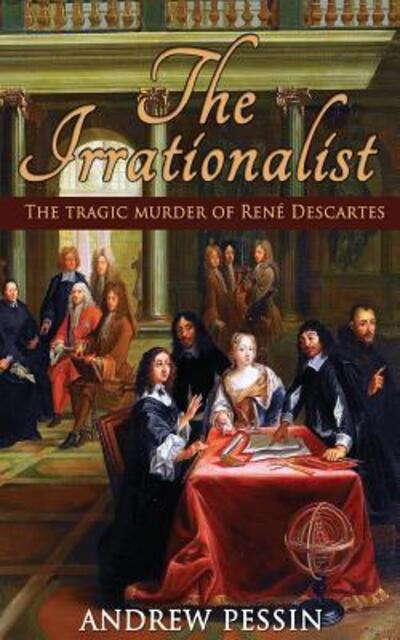 Irrationalist - Andrew Pessin - Books - Open Books - 9780998427447 - May 23, 2017