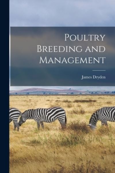 Cover for James Dryden · Poultry Breeding and Management (Book) (2022)