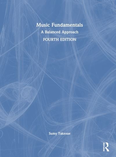 Cover for Sumy Takesue · Music Fundamentals: A Balanced Approach (Hardcover Book) (2024)