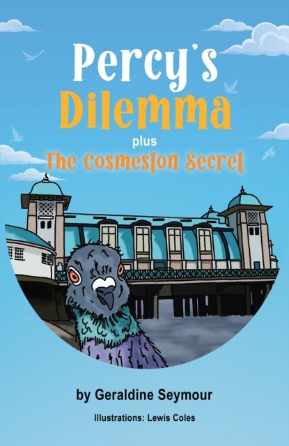 Percy’s Dilemma plus The Cosmeston Secret - Geraldine Seymour - Boeken - Austin Macauley Publishers - 9781035848447 - 26 april 2024