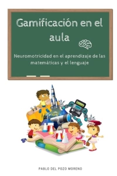 Cover for Grupo de Investigacion Ne S a · Gamificacion en el aula (Pocketbok) (2019)