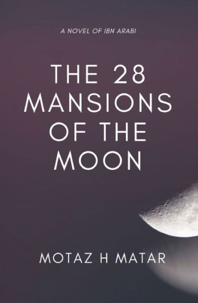 Cover for Motaz H Matar · The 28 Mansions of the Moon (Pocketbok) (2019)