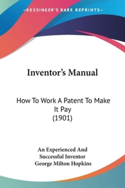 Cover for George Milton Hopkins · Inventor's Manual (Paperback Book) (2009)