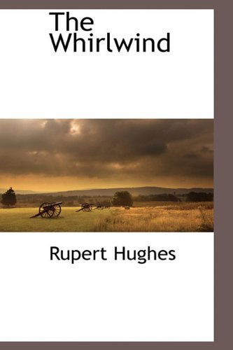 Cover for Rupert Hughes · The Whirlwind (Hardcover Book) (2009)