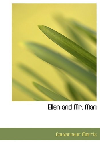 Cover for Gouverneur Morris · Ellen and Mr. Man (Hardcover Book) (2009)
