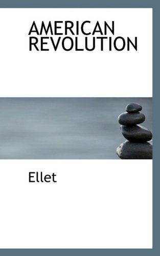 Cover for Ellet · American Revolution (Paperback Book) (2009)