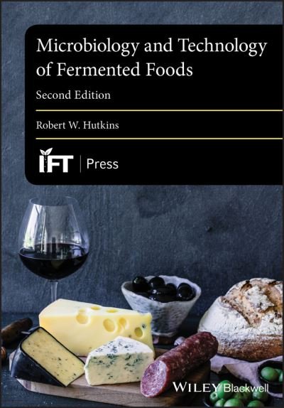 Cover for Hutkins, Robert W. (University of Nebraska-Lincoln) · Microbiology and Technology of Fermented Foods - Institute of Food Technologists Series (Pocketbok) (2018)