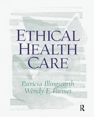 Cover for Patricia Illingworth · Ethical Health Care (Hardcover Book) (2017)