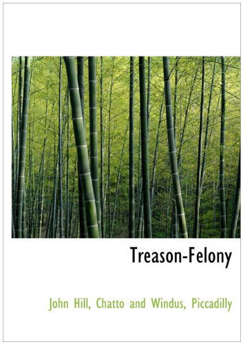 Cover for John Hill · Treason-felony (Hardcover Book) (2010)