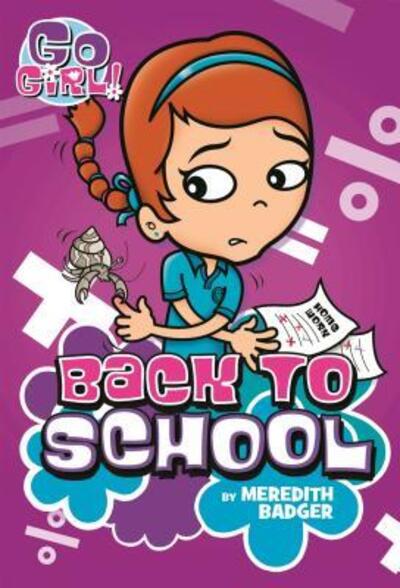 Cover for Meredith Badger · Back to School - Go Girl! (Paperback Book) (2017)