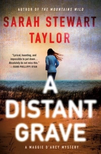 Cover for Sarah Stewart Taylor · A Distant Grave: A Mystery - Maggie D'arcy Mysteries (Hardcover Book) (2021)