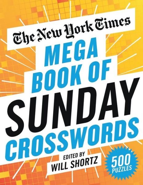 Cover for Will Shortz · The New York Times Mega Book of Sunday Crosswords: 500 Puzzles (Taschenbuch) (2022)