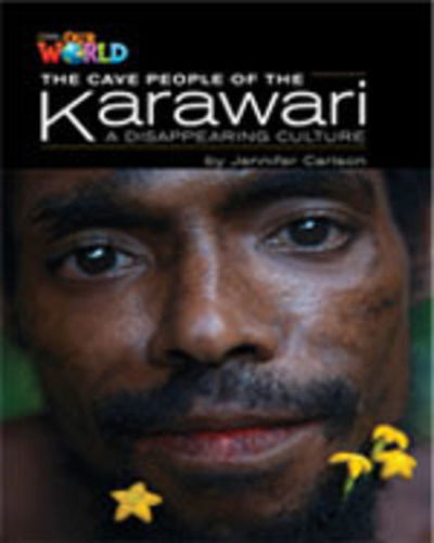 Cover for Jennifer Carlson · Our World Readers: The Cave People of the Karawari, A Disappearing Culture: British English (Pamflet) (2013)