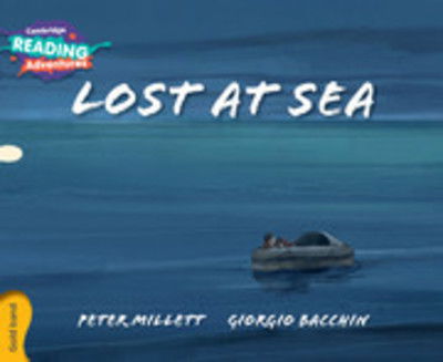 Cover for Peter Millett · Cambridge Reading Adventures Lost at Sea Gold Band - Cambridge Reading Adventures (Paperback Book) [New edition] (2016)