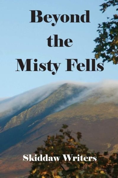 Cover for Skiddaw Writers · Beyond the Misty Fells (Paperback Bog) (2015)