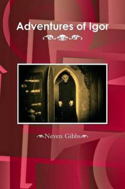 Cover for Neven Gibbs · Adventures of Igor (Taschenbuch) (2015)