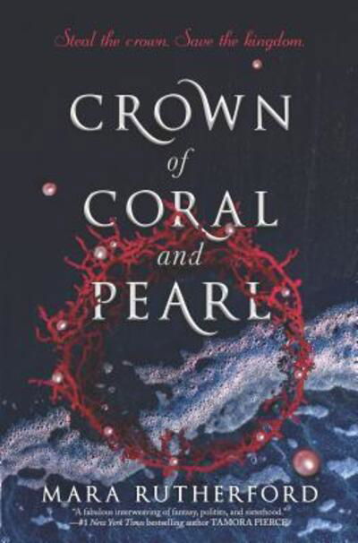 Cover for Mara Rutherford · Crown of Coral and Pearl (Inbunden Bok) (2019)