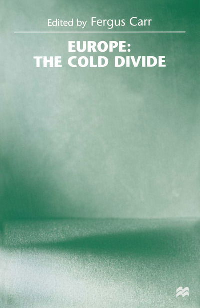 Europe: the Cold Divide - Europe - Books - Palgrave Macmillan - 9781349260447 - 1998