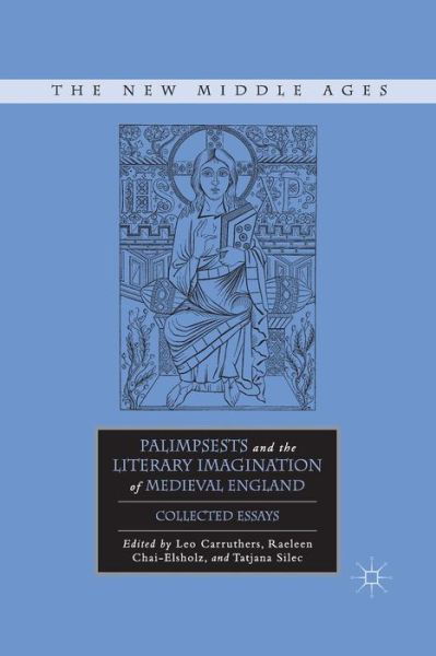 Cover for Tatjana Silec · Palimpsests and the Literary Imagination of Medieval England: Collected Essays - The New Middle Ages (Paperback Bog) [1st ed. 2011 edition] (2011)