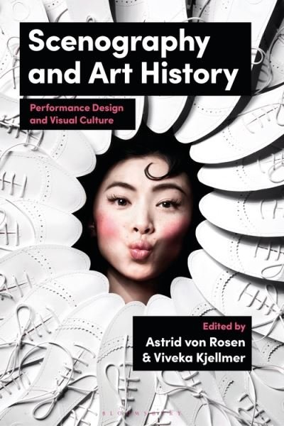 Cover for Rosen Astrid Von · Scenography and Art History: Performance Design and Visual Culture (Hardcover Book) (2021)