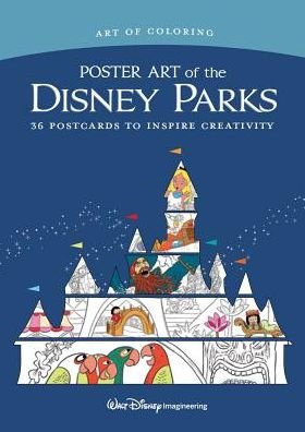 Art Of Coloring: Poster Art Of The Disney Parks: 36 Postcards to Inspire Creativity - Disney Book Group - Books - Disney Book Publishing Inc. - 9781368012447 - June 5, 2018
