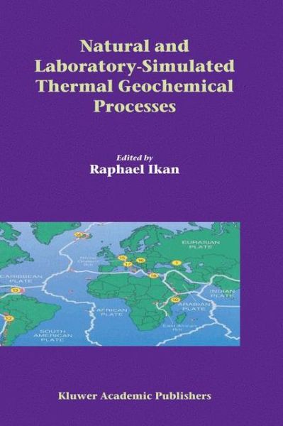 Cover for Raphael Ikan · Natural and Laboratory Simulated Thermal Geochemical Processes (Hardcover Book) [2003 edition] (2003)