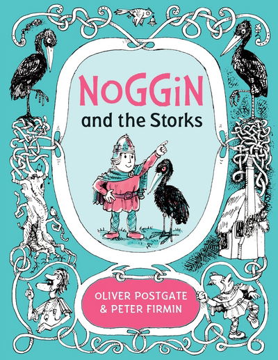 Cover for Oliver Postgate · Noggin and the Storks (Hardcover Book) (2017)