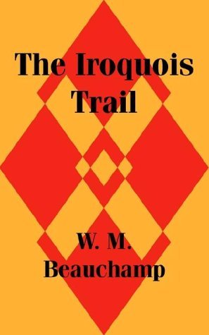 Cover for W M Beauchamp · The Iroquois Trail (Paperback Book) (2002)