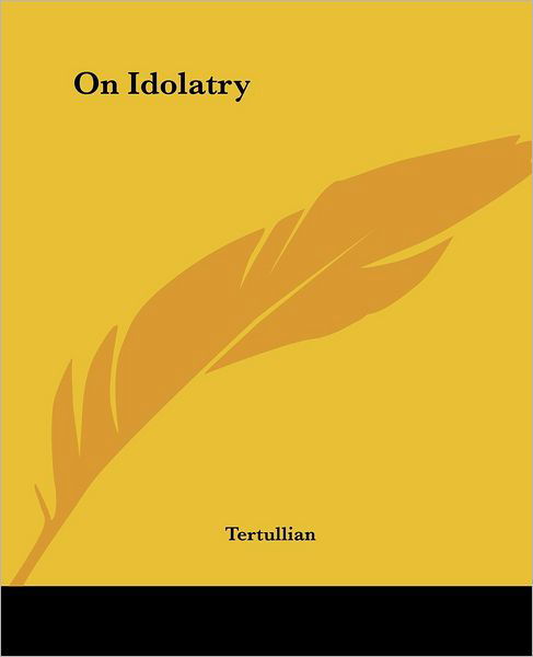 Cover for Tertullian · On Idolatry (Paperback Book) (2004)