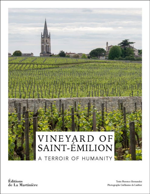 Cover for Florence Hernandez · Vineyard of Saint-Emilion: A Terroir of Humanity (Hardcover Book) (2024)