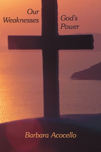 Cover for Barbara Acocello · Our Weaknesses God's Power (Paperback Book) (2006)