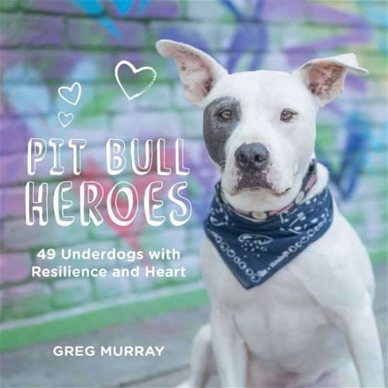 Cover for Greg Murray · Pit Bull Heroes (Bog) (2019)