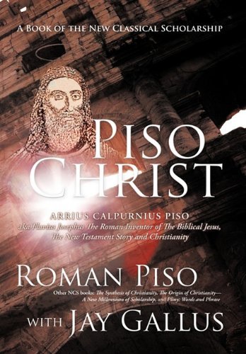 Roman Piso · Piso Christ: A Book of the New Classical Scholarship (Hardcover Book) (2010)