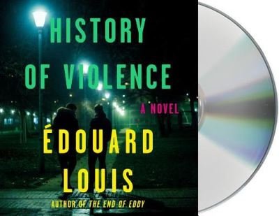 Cover for Édouard Louis · History of Violence (CD) (2018)