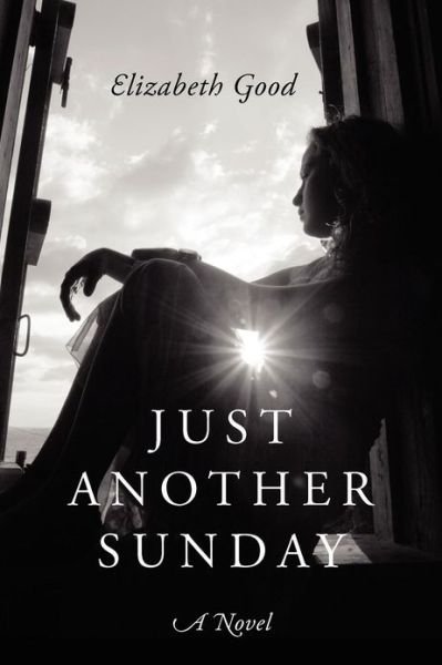 Elizabeth Good · Just Another Sunday (Paperback Bog) (2012)