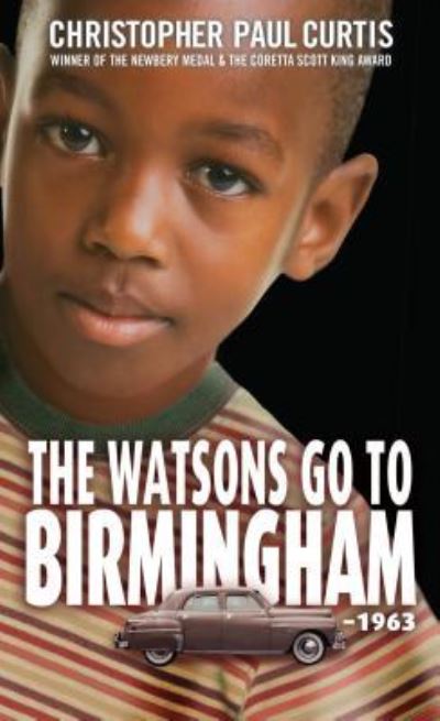 Cover for Christopher Paul Curtis · Watsons Go to Birmingham - 1963 (Book) (2017)