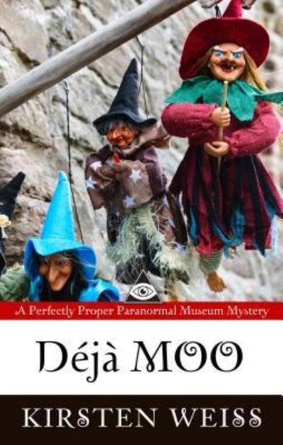 Cover for Kirsten Weiss · Déjà Moo (Paperback Book) (2018)