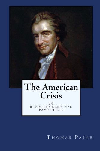 Cover for Thomas Paine · The American Crisis: 16 Revolutionary War Pampthlets (Pocketbok) (2024)