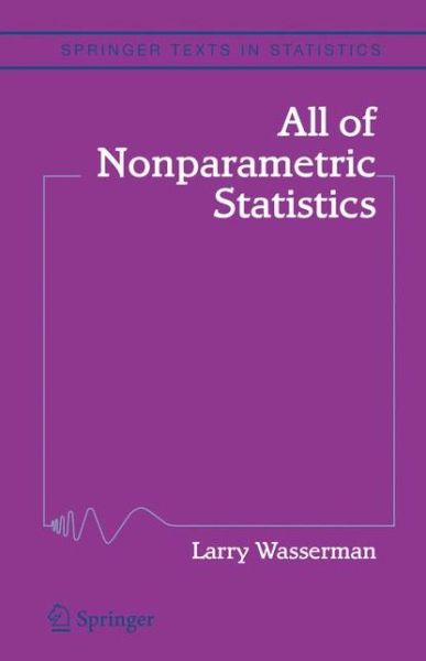 Cover for Larry Wasserman · All of Nonparametric Statistics - Springer Texts in Statistics (Paperback Book) [Softcover reprint of hardcover 1st ed. 2006 edition] (2010)