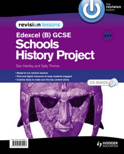Edexcel GCSE Schools History Project Revision Lessons - Sally Thorne - Books - Hodder Education - 9781444169447 - March 29, 2013