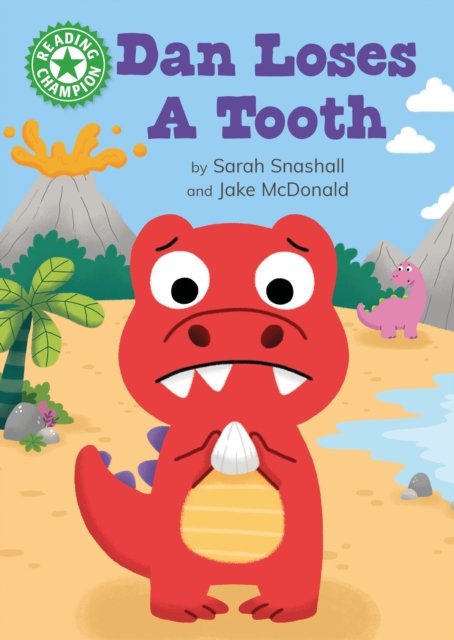 Reading Champion: Dan Loses a Tooth: Independent Reading Green 5 - Reading Champion - Sarah Snashall - Livres - Hachette Children's Group - 9781445175447 - 28 septembre 2023