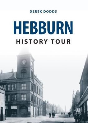 Cover for Derek Dodds · Hebburn History Tour - History Tour (Pocketbok) [UK edition] (2015)