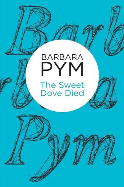 Cover for Barbara Pym · The Sweet Dove Died (Paperback Book) (2013)