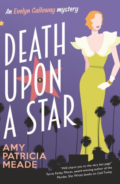 Cover for Amy Patricia Meade · Death Upon a Star - An Evelyn Galloway mystery (Hardcover Book) [Main edition] (2025)