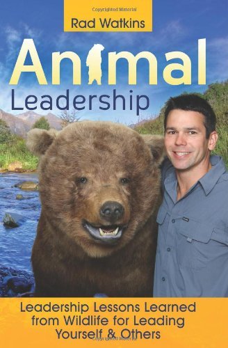 Cover for Rad Watkins · Animal Leadership: Leadership Lessons Learned from Wildlife for Leading Yourself and Others (Pocketbok) (2011)