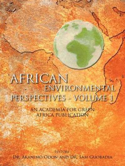 Cover for Akanimo Odon · African Environmental Perspectives - Volume 1: an Academia for Green Africa Publication (Paperback Book) (2011)