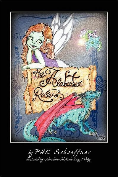 Cover for Phk Schoeffner · The Alabaster Roses (Paperback Book) (2011)