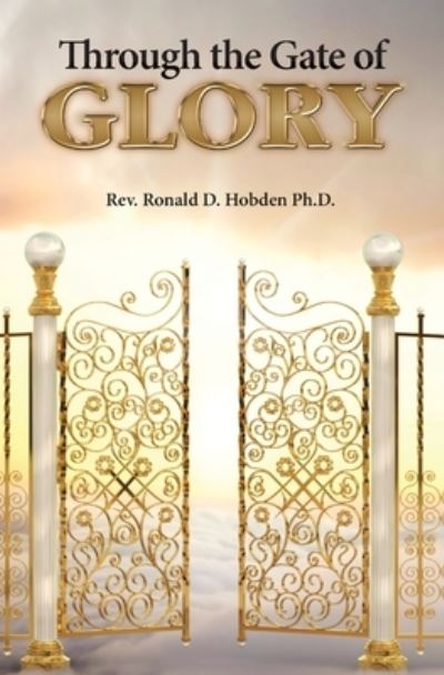 Cover for Ronald D Hobden · Through the Gate of Glory (Paperback Book) (2020)