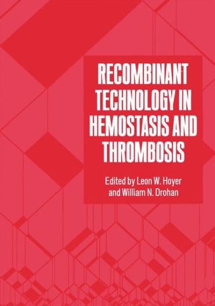 Cover for W N Drohan · Recombinant Technology in Hemostasis and Thrombosis (Paperback Book) [Softcover reprint of the original 1st ed. 1991 edition] (2012)