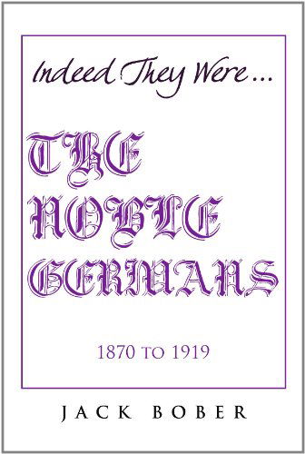 Cover for Jack Bober · The Noble Germans 1870 to 1919 (Paperback Book) (2011)